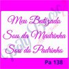 Pa 138 - Meu Batizado / Sou da madrinha/ Sou do padrinho - 21x29