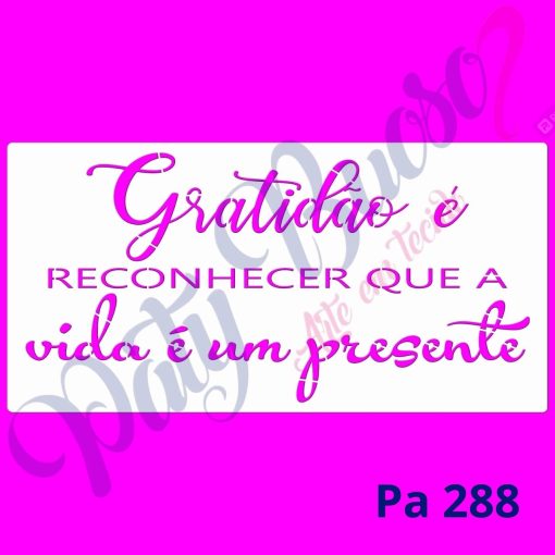 Pa 288 - Frase: Gratidão é reconhecer ... 30x14