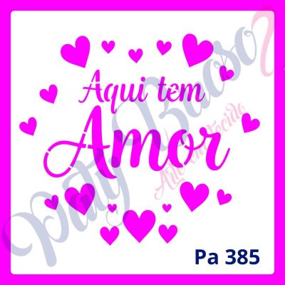 Pa 385 - Frase: Aqui tem Amor - 14x14