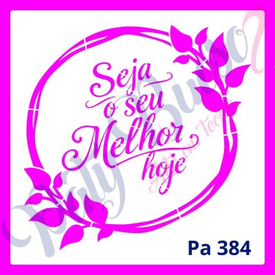 Pa 384 - Medalhão Frase: Seja o seu ... 20x20