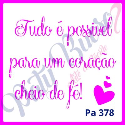 Pa 378 - Frase: Tudo é possivel ... - 14x14